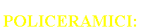 POLICERAMICI:
